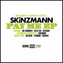 SkinzMann & Mr Traumatik & Dizzle Kid & Devilman - Pay Me (feat. Mr Traumatik, Dizzle Kid & Devilman) (Mistakay Remix)