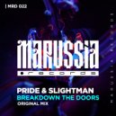 Pride & Slightman - Breakdown The Doors (Original Mix)