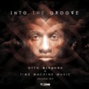 Otto Miranda & Time Machine Music - Into the Groove (feat. Time Machine Music) (Original Mix)