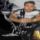 Hollywood The Voice - Part Time Lover (Original Mix)