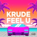 Krude - Feel U