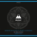 Serdar Ayyildiz ft. Burcu Karadag - Bi Men Maro
