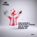 Mark Macklure & Victor Oliver & Vicentini - Rise My Hands (Radio mix)