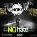 Smoky D & Lowriderz - No Hate (Original Mix)