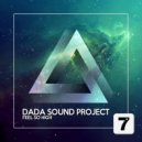 DaDa Sound Project - Feel So High (Original mix)