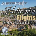 Astrobit - Helicopter Flights Over Granada (Short Version)