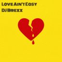 DJ Brexx - Love Ain\'t Easy (Original Mix)