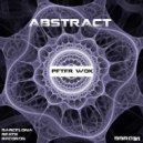 Peter Wok - Abstract (Original Mix)