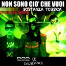 Daviddance & Sostanza Tossica - Non Sono Cio Che Vuoi