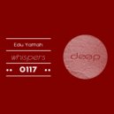 Edu Yattah - Whispers (Original Mix)