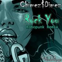 CHIMEZ $ DIMEZ - Rock You (Robopunk Remix)