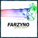 Farzyno - Green Laser (Original Mix)