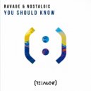 Ravage & Nostalgic - You Should Know
