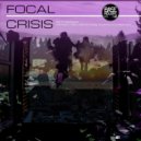 Focal - Crisis