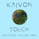 Kaivon & Pauline Herr - Touch (feat. Pauline Herr) (Original Mix)