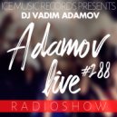 Vadim Adamov - ClubSHOW Adamov Live#288 (Original Mix)