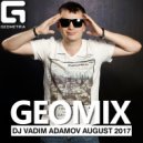 Vadim Adamov - GeoMix August 2017 Cd 1 (Original Mix)