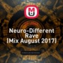 sf_Alex - Neuro-Different Rave (Mix August 2017)