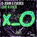 D-John & Everex - Give A Fuck (Original Mix)