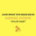 JMKaraoke - Look What You Made Me Do (Karaoke Version)