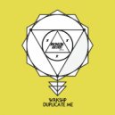 WRKSHP - Duplicate Me