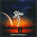 SUPERFRESH & NONYMOUS - You & I (Original Mix)