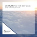 Mahaputra - Feel Your Body Shiver (Dub Echo Mix)