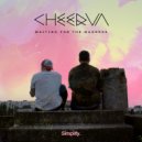 Cheerva - Waiting For The Madness
