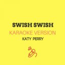 JMKaraoke - Swish Swish (Karaoke Version)