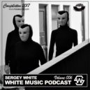 Sergey White - White Music #006 (Podcast) [MOUSE-P]