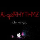 ALgoRHYTHMZ - Sub Merged (Original Mix)