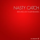 Nasty Catch - Bitches On Tour