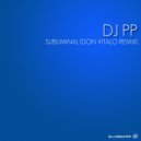 DJ PP & Gabriel Rocha - Subliminal (Don Vitalo Remix)