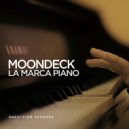 MoonDeck - La Marca Piano (Original Mix)