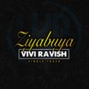 Vivi Ravish - Ziyabuya (Original Mix)