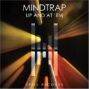 Mindtrap - Up And At \'Em (Club mix)
