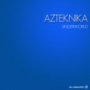 Azteknika - Explicit Madness