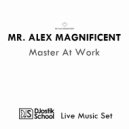 Mr. Alex Magnificent - Master At Work (Live Music Set In DJostik School) (Original Mix)
