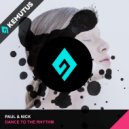 Paul & Nick - Dance To The Rhythm (Extended Mix)