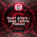 Johan Horses - Heart Attack - Deep Techno Podcast