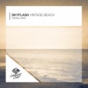 Skyflash - Vintage Beach (Original Mix)
