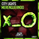 City Lights - Merengueando (Original Mix)