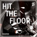 TROOPER - Hit The Floor (Original Mix)