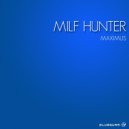 Milf Hunter - Kiss The Ground (Original Mix)