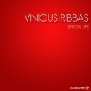 Vinicius Ribbas - Life Is Something Special