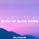 Dj B-Boy & Sti-Jen - Blow Up Blow Down (Original Mix)