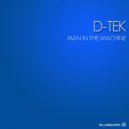 D-Tek & M-Kamikaze & Perplex - Man In The Machine (M-Kamikaze Edit)