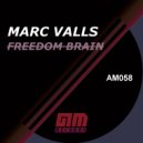 Marc Valls - Freedom Brain (Original Mix)