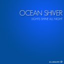 Ocean Shiver - Lights Shine All Night