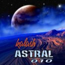 Kalash - Astral 010 (Original mix)